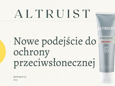 ALTRUIST – NOWE PODEJŚCIE DO OCHRONY PRZECIWSŁONECZNEJ 