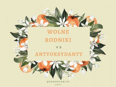 Wolne rodniki vs. Antyoksydanty